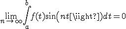 \lim_{n\to \infty}\Bigint_a^b f(t)sin(nt)dt=0